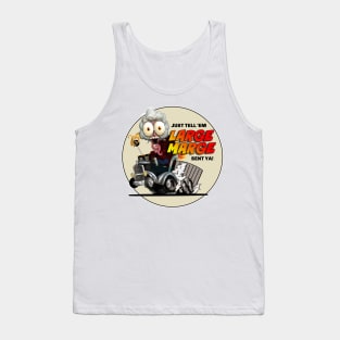 Large Marge ~ Just Tell 'Em Large Marge Sent Ya! Tank Top